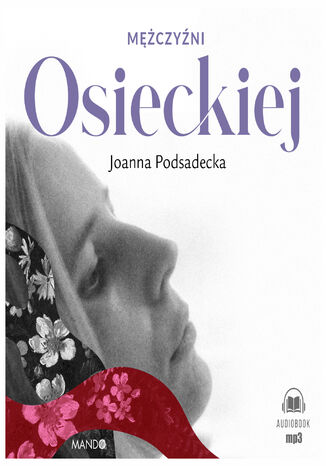 Mężczyźni Osieckiej Joanna Podsadecka - audiobook MP3