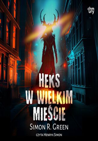 Heks w wielkim mieście. Tom 4 Simon R. Green - audiobook MP3
