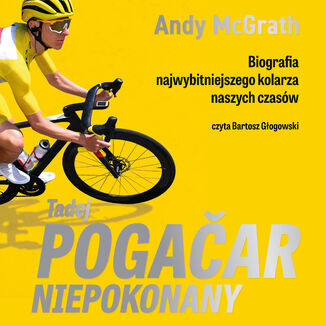 Tadej Pogačar. Niepokonany Andy McGrath - audiobook MP3