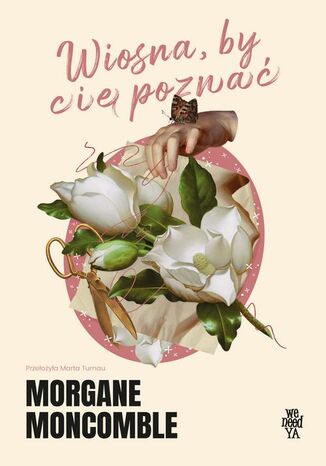 Wiosna, by Cię poznać Morgane Moncomble - okladka książki