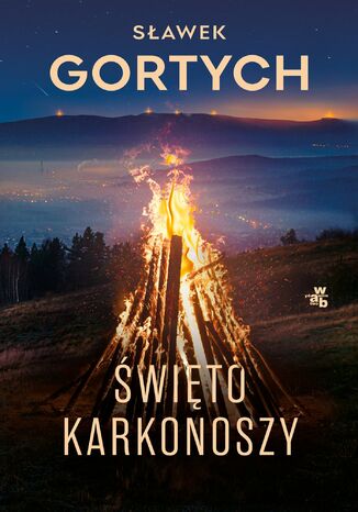 Święto Karkonoszy. Karkonoska seria kryminalna. Tom 5 Sławek Gortych - okladka książki