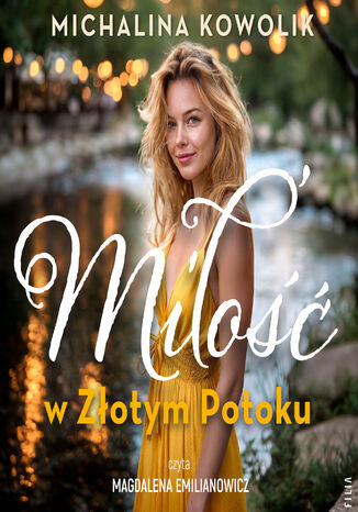 Miłość w Złotym Potoku Michalina Kowolik - audiobook MP3