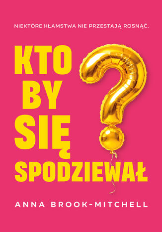 Kto by się spodziewał? Anna Brook-Mitchell - okladka książki