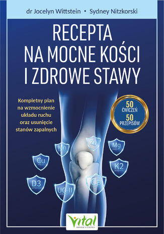 Recepta na mocne kości i zdrowe stawy Sydney Nitzkorski, Jocelyn Wittstein - okladka książki