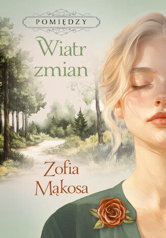 Pomiędzy (Tom 3). Wiatr zmian Zofia Mąkosa - okladka książki