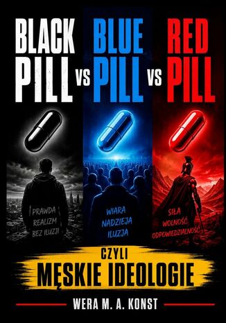Black Pill vs Blue Pill vs Red Pill Wera Konst - okladka książki