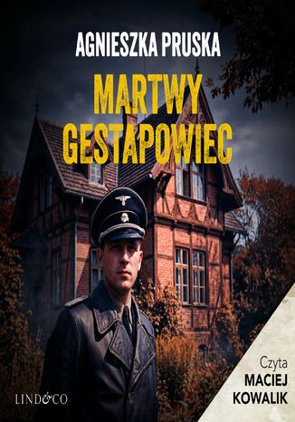Martwy gestapowiec. Tajemnice Gdańskiej Willi. Tom 4 Agnieszka Pruska - okladka książki