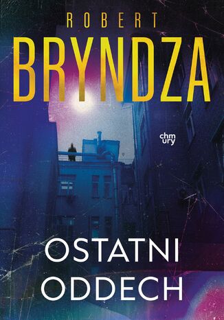 Erika Foster. Ostatni oddech. Tom 4 Robert Bryndza - okladka książki