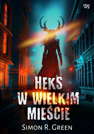 Heks w wielkim mieście. Tom 4 Simon R. Green - okladka książki