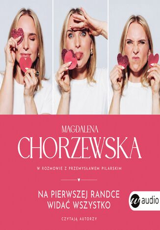 Na pierwszej randce widać wszystko Magdalena Chorzewska, Przemysław Pilarski - audiobook MP3
