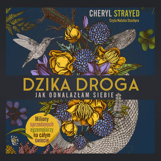 Dzika droga. Jak odnalazłam siebie Cheryl Strayed - okladka książki