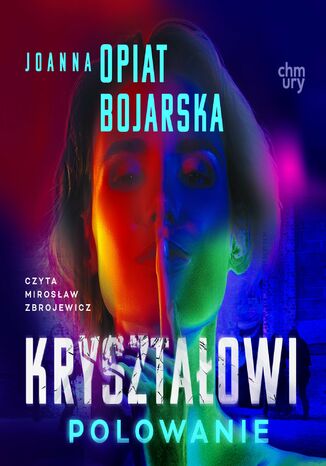 Kryształowi. Polowanie. Część 3 Joanna Opiat-Bojarska - audiobook MP3