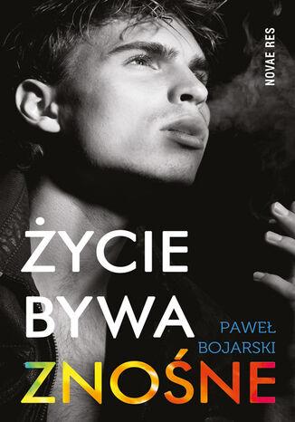 Życie bywa znośne Paweł Bojarski - okladka książki