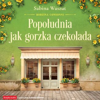 Rodzina Consonni (Tom 3). Popołudnia jak gorzka czekolada Sabina Waszut - audiobook MP3