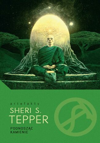 Podnosząc kamienie. Trylogia o Arbaiach. Tom 2 Sheri S. Tepper - okladka książki