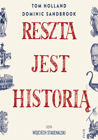 Reszta jest historią Tom Holland, Dominic Sandbrook - audiobook MP3