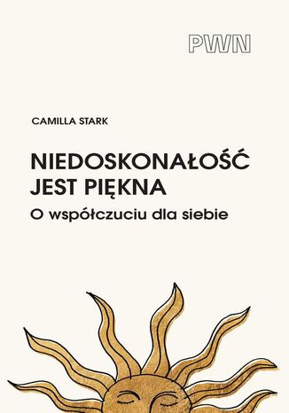 Niedoskonałość jest piękna Camilla Stark - okladka książki