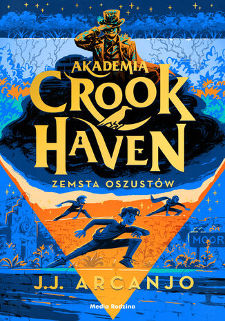 Akademia Crookhaven 5. Zemsta oszustów J.J. Arcanjo - okladka książki
