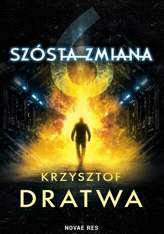 Szósta zmiana Krzysztof Dratwa - okladka książki