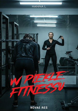 W piekle fitnessu Hanna L. - okladka książki