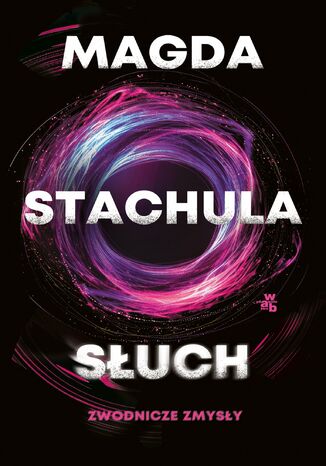 Zwodnicze zmysły. Słuch. Tom 2 Magda Stachula - okladka książki