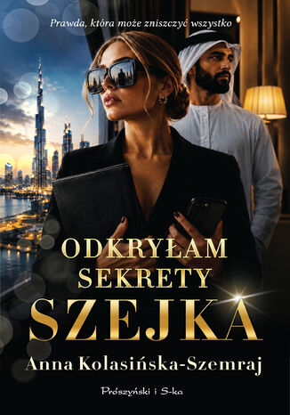 Odkryłam sekrety szejka Anna Kolasińska-Szemraj - okladka książki