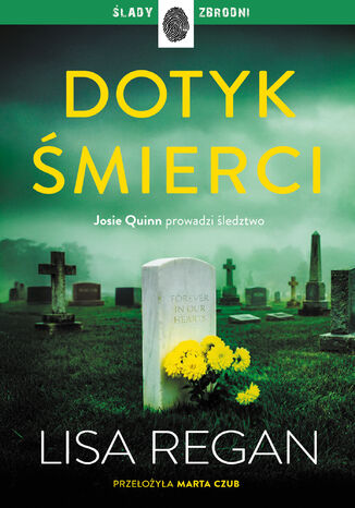 Dotyk śmierci. Josie Quinn. Tom 12 Lisa Regan - okladka książki