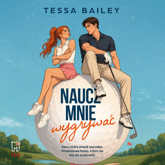 Naucz mnie wygrywać Tessa Bailey - audiobook MP3