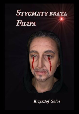 Stygmaty brata Filipa Krzysztof Galos - okladka książki