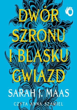 Dwór cierni i róż. Dwór szronu i blasku gwiazd. Tom 4 Sarah J. Maas - audiobook MP3