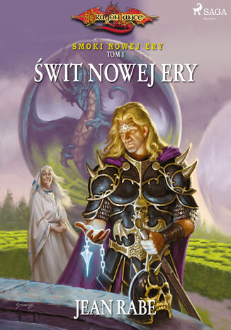 Dragonlance: Smoki Nowej Ery. Tom 1. Świt Nowej Ery (#1) Jean Rabe - okladka książki