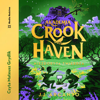 Akademia Crookhaven. Niezdobyta twierdza J.J. Arcanjo - audiobook MP3