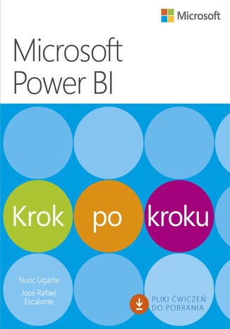 Microsoft Power BI Krok po kroku Nuric Ugarte, José Rafael Escalante - okladka książki