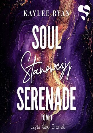 Soul Serenade. Stanowczy. Tom 1 Kaylee Ryan - audiobook MP3