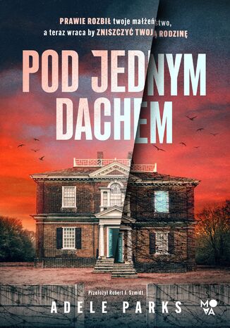 Pod jednym dachem Adele Parks - okladka książki
