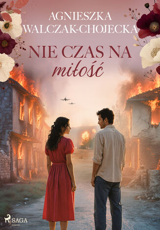 Nie czas na miłość (#1) Agnieszka Walczak-Chojecka - okladka książki