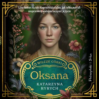 Wilcze córki. Oksana. Tom 3 Katarzyna Ryrych - audiobook MP3