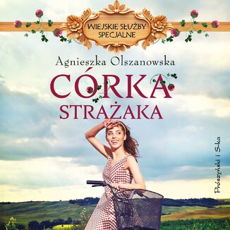 Córka strażaka Agnieszka Olszanowska - audiobook MP3
