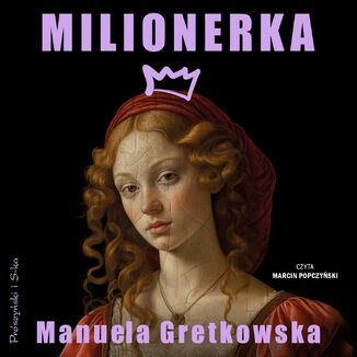 Milionerka Manuela Gretkowska - audiobook MP3