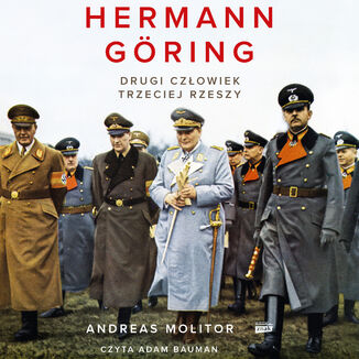 Hermann Göring. Drugi człowiek Trzeciej Rzeszy Andreas Molitor - audiobook MP3
