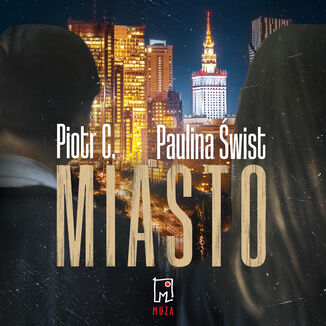 Miasto Paulina Świst, Piotr C. - audiobook MP3