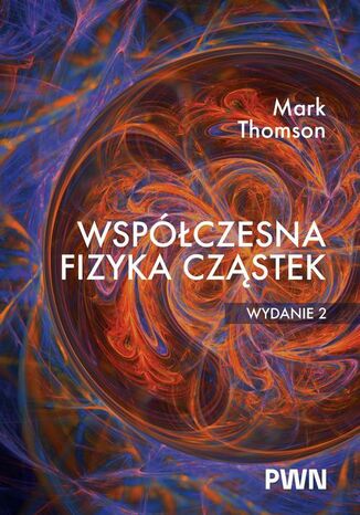 Współczesna fizyka cząstek Mark Thomson - okladka książki