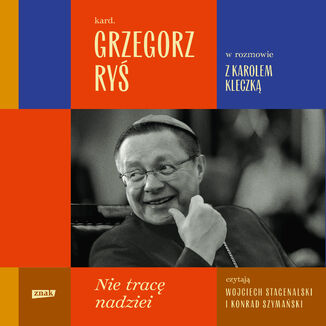 Nie tracę nadziei kard. Grzegorz Ryś, Karol Kleczka - audiobook MP3