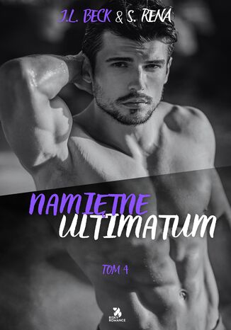 Namiętne ultimatum J.L. Beck & S. Rena - okladka książki