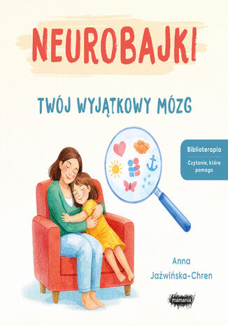 Neurobajki. Twój wyjątkowy mózg. Twój wyjątkowy mózg Anna Jaźwińska-Chren - audiobook MP3