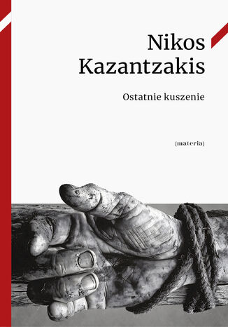Ostatnie kuszenie Nikos Kazantzakis - okladka książki