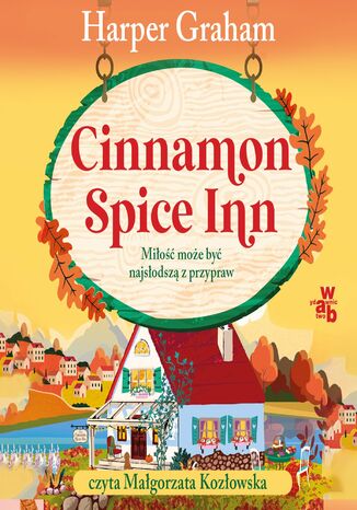 Cinnamon Spice Inn. Miłość może być najsłodszą z przypraw Harper Graham - audiobook MP3