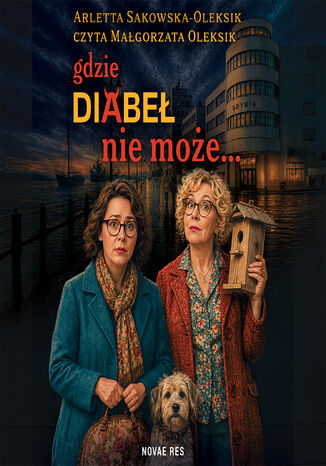 Gdzie diabeł nie może Arletta Sakowska-Oleksik - audiobook MP3
