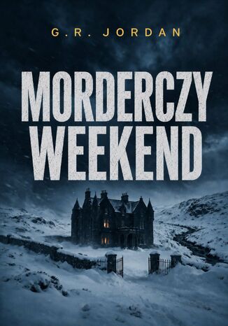 Morderczy weekend G.R. Jordan - okladka książki