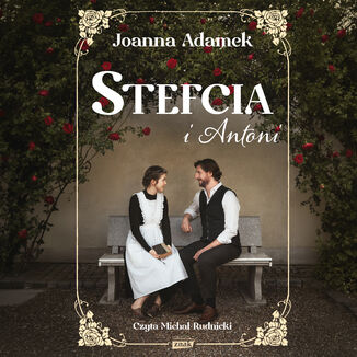 Stefcia i Antoni Joanna Adamek - audiobook MP3